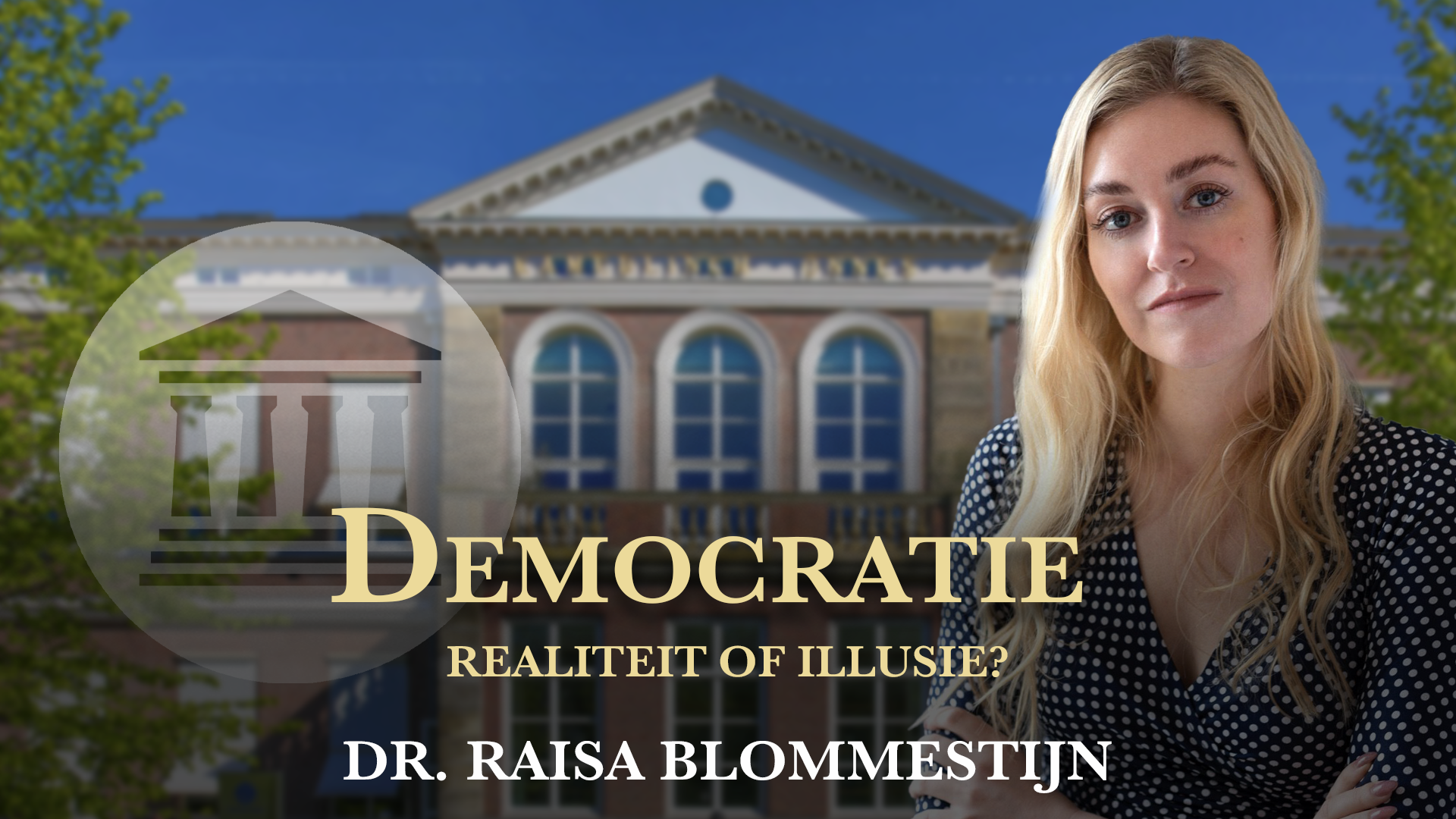 Dr. Raisa Blommestijn: Democratie realiteit of illusie?